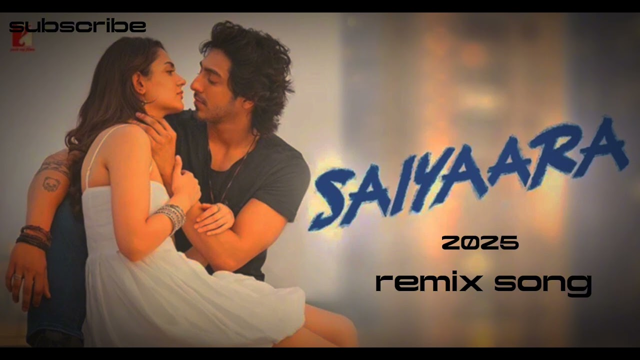 Saiyaara | Remix song | Hindi songs Remix 2025 | .