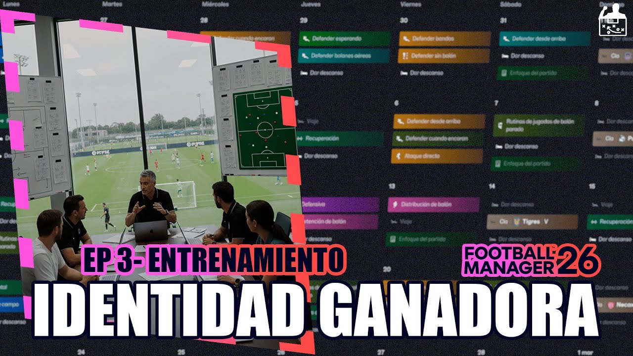🚑 Evitá lesiones y mejorá tu táctica en FM26 - Ep.3 - IDENTIDAD GANADORA - Entrenamiento
