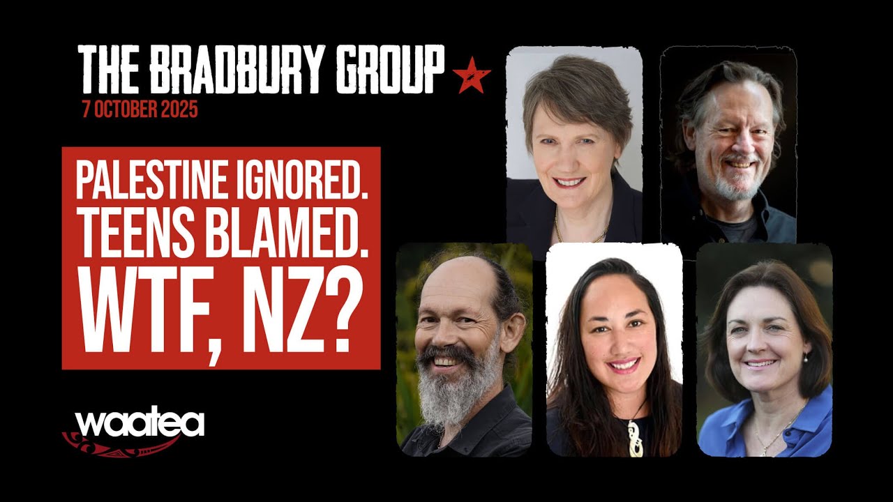Helen Clark, Wilson, Abel, Leoni, Slade | Economy, Teen Beneficiaries & Palestine | Bradbury Group