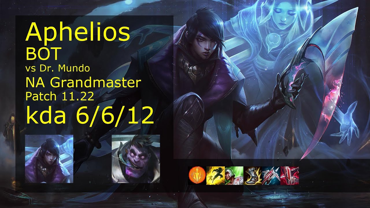 Aphelios ADC vs Dr. Mundo - NA Grandmaster 6/6/12 Patch 11.22 Gameplay