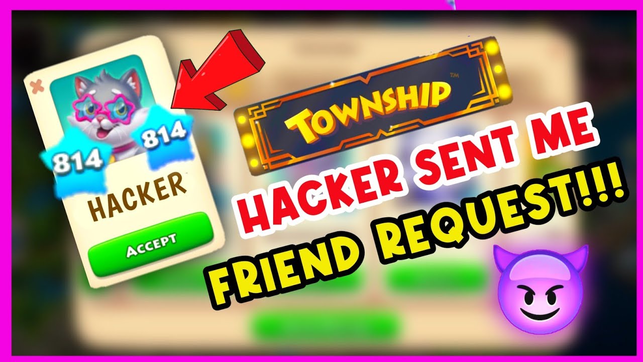 TOWNSHIP : HACKER SENT ME FRIEND REQUEST!!!!