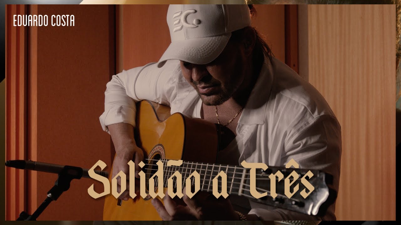SOLIDÃO A TRÊS | Eduardo Costa