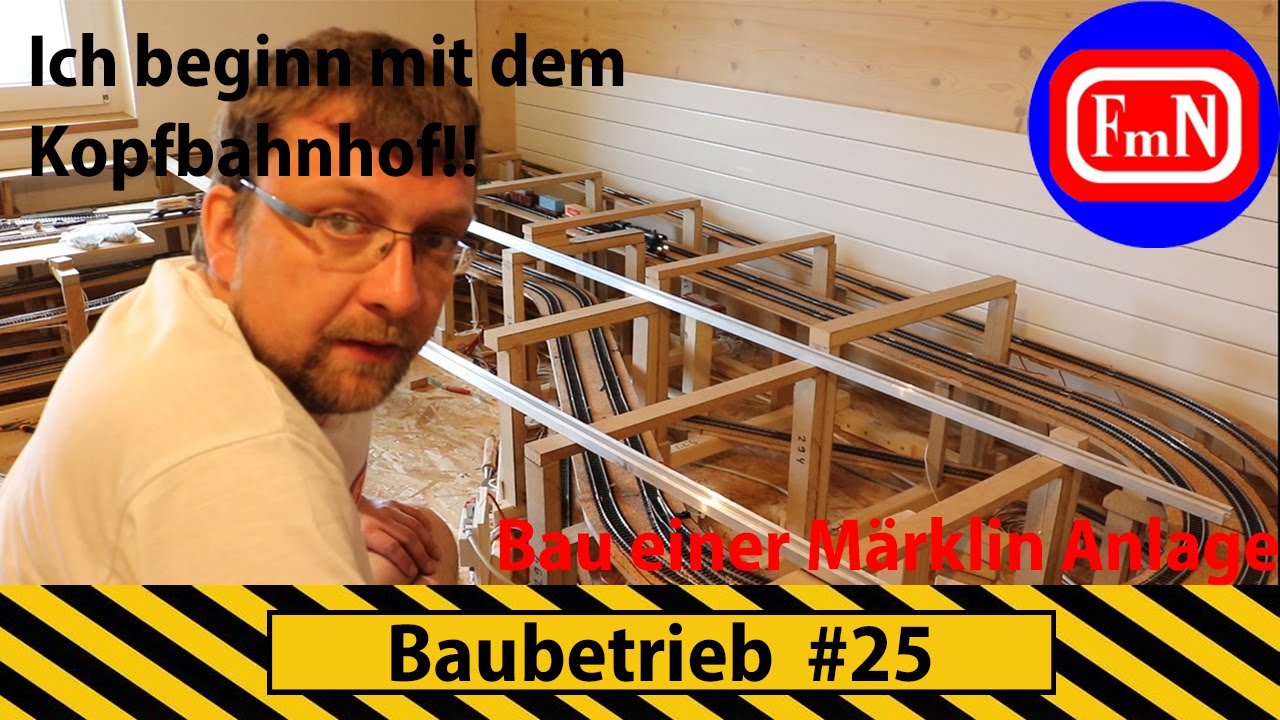 Baubetrieb #25, der Anfang vom Kopfbahnhof, die Frage mit der BR 120, was mach ich da?