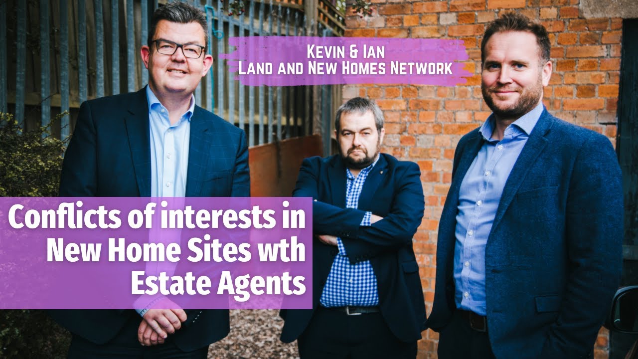 Conflicts of interests in New Home Sites with Estate Agents