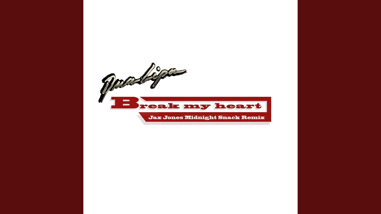 Break My Heart (Jax Jones Midnight Snack Remix)