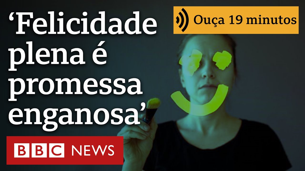 Por que é 'boa notícia' que as pessoas estejam abandonando busca por felicidade | Ouça 19 minutos