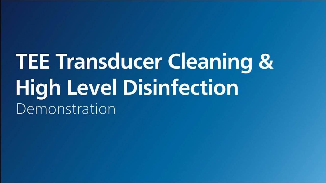 TEE Transducer Cleaning & High Level Disinfection Demonstration