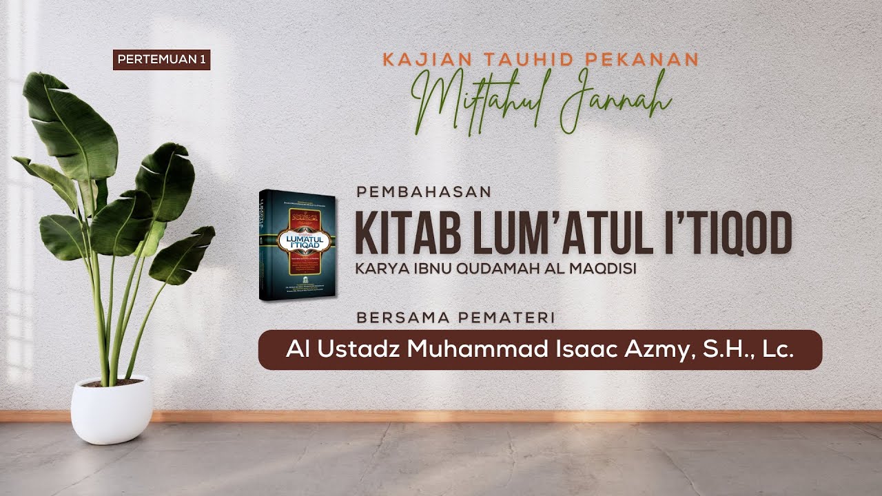 Live Streaming Kajian Pembahasan Kitab Lum'atul I'tiqod Karya Ibnu Qudamah Al Maqdisi
