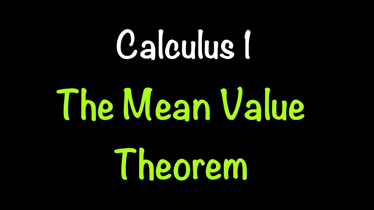 Calculus 1: The Mean Value Theorem (Section 4.2) | Math with Professor V