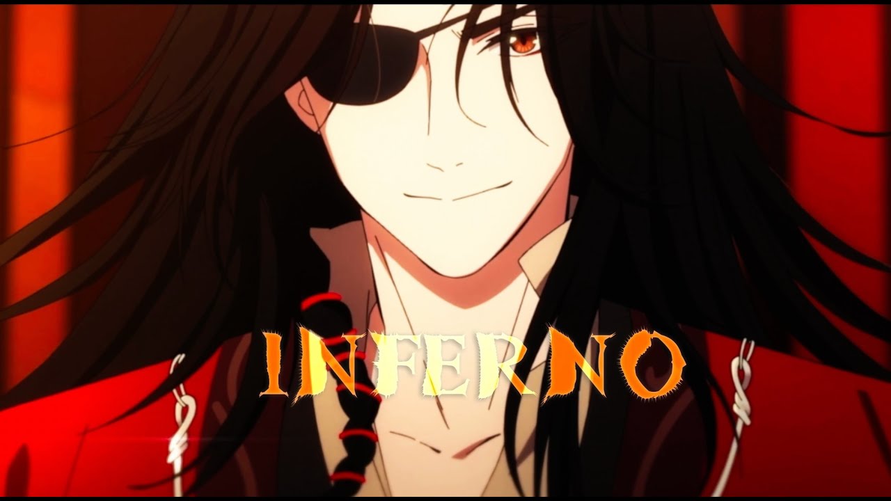 Hua Cheng - 🔥INFERNO🔥 [AMV]