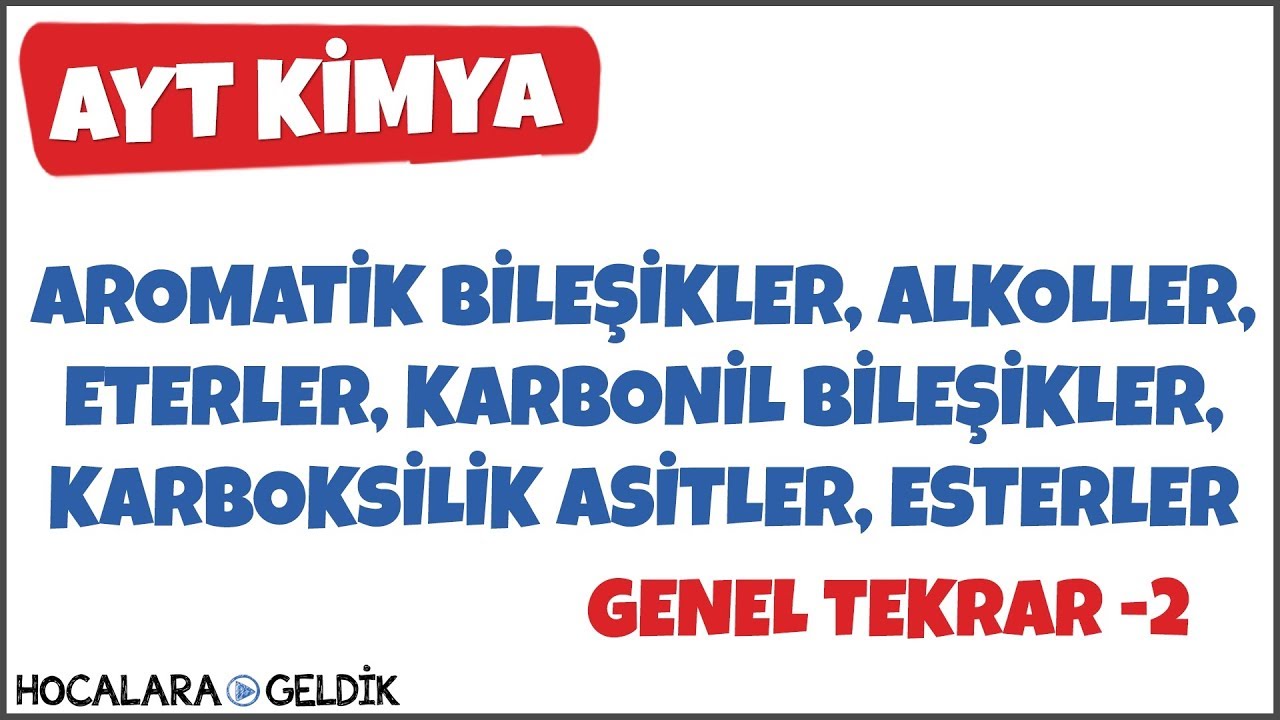 Aromatik Bileşikler, Alkoller, Eterler, Karbonil Bileşikler, Karboksilik Asitler, Esterler