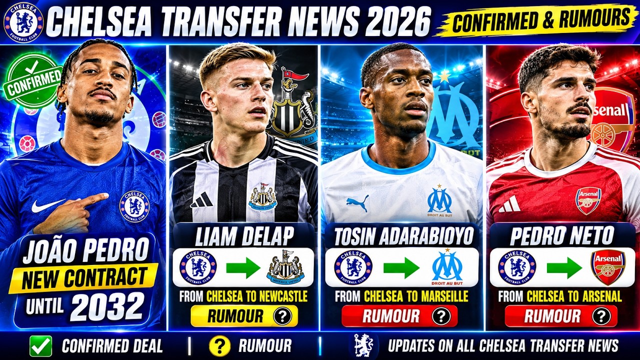 🚨 NEW CHELSEA CONFIRMED TRANSFERS & RUMOURS 2026 🚨🔥 ft. Delap, Jackson, Tosin, Jo&atilde;o Pedro & Mudryk ✅