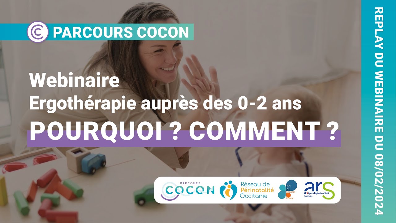 Webinaire - Ergothérapie auprès des 0-2 ans : Pourquoi ? Comment ?
