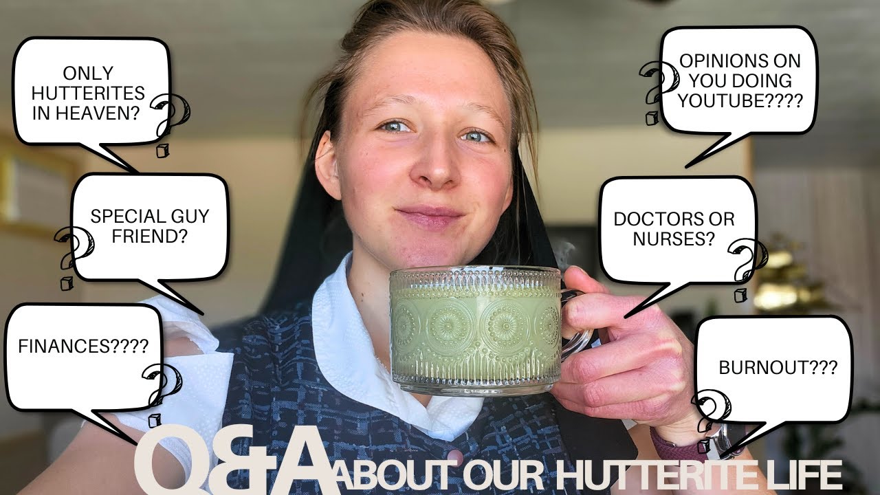 Q&A | only Hutterites in Heaven?, girls in the shop?, any privacy at all?...etc...