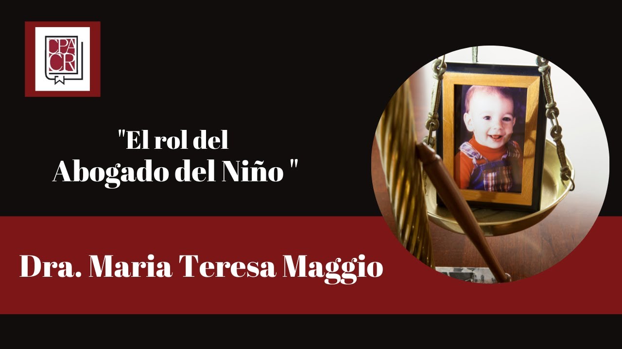 Sobre el rol del Abogado del Niño - Dra.  Maria Teresa Maggio