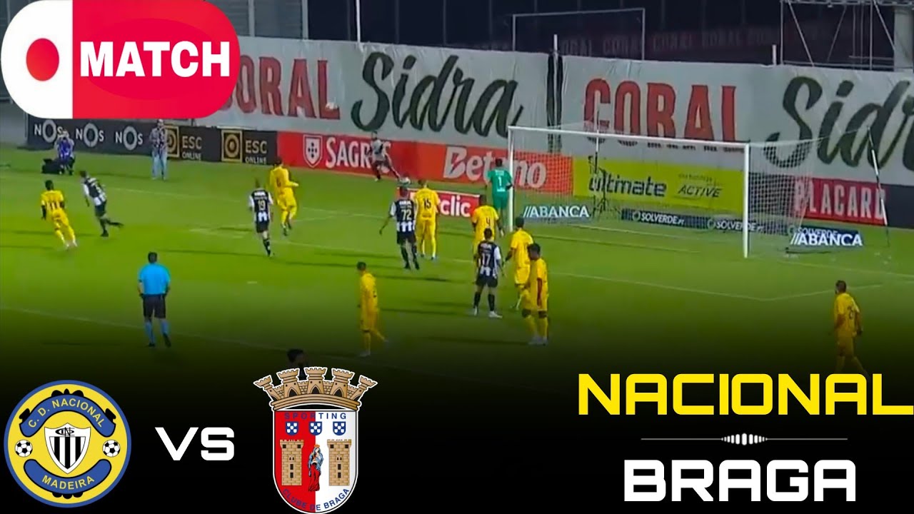 LIVE : Nacional vs Braga Live Stream / Portuguese Primeira Liga Match - 2026