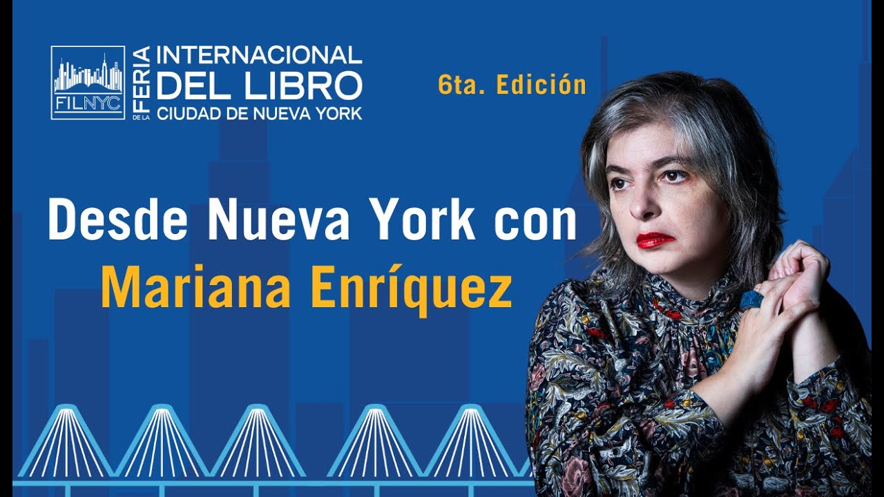 Desde Nueva York con Mariana Enríquez