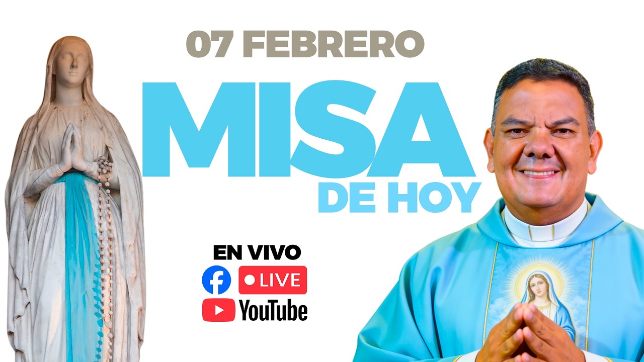 EN VIVO🔴Santa Misa de Hoy Sabado 07 de Febrero Días con la Virgen de Lourdes PadreOscarDeLaVega