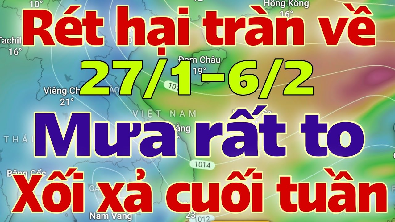 Dự báo thời tiết hôm nay và ngày mai 28/1/2026 | dự báo bão mới nhất | thời tiết 3 ngày tới