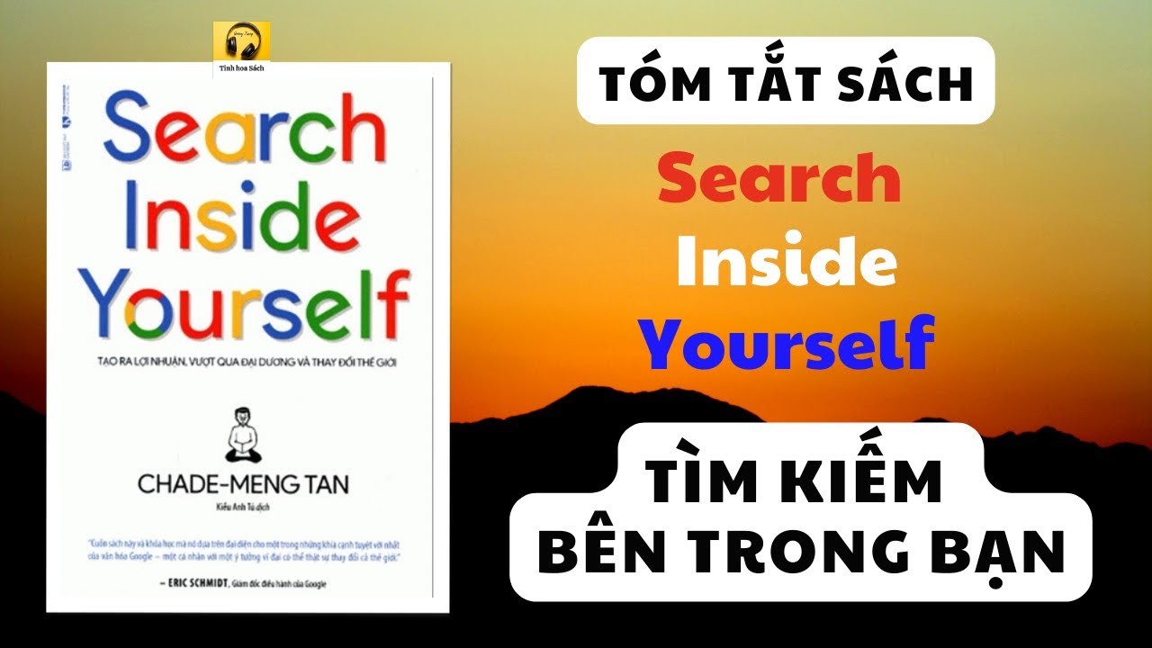T&oacute;m tắt S&aacute;ch SEARCH INSIDE YOURSELF - T&igrave;m kiếm b&ecirc;n trong bạn