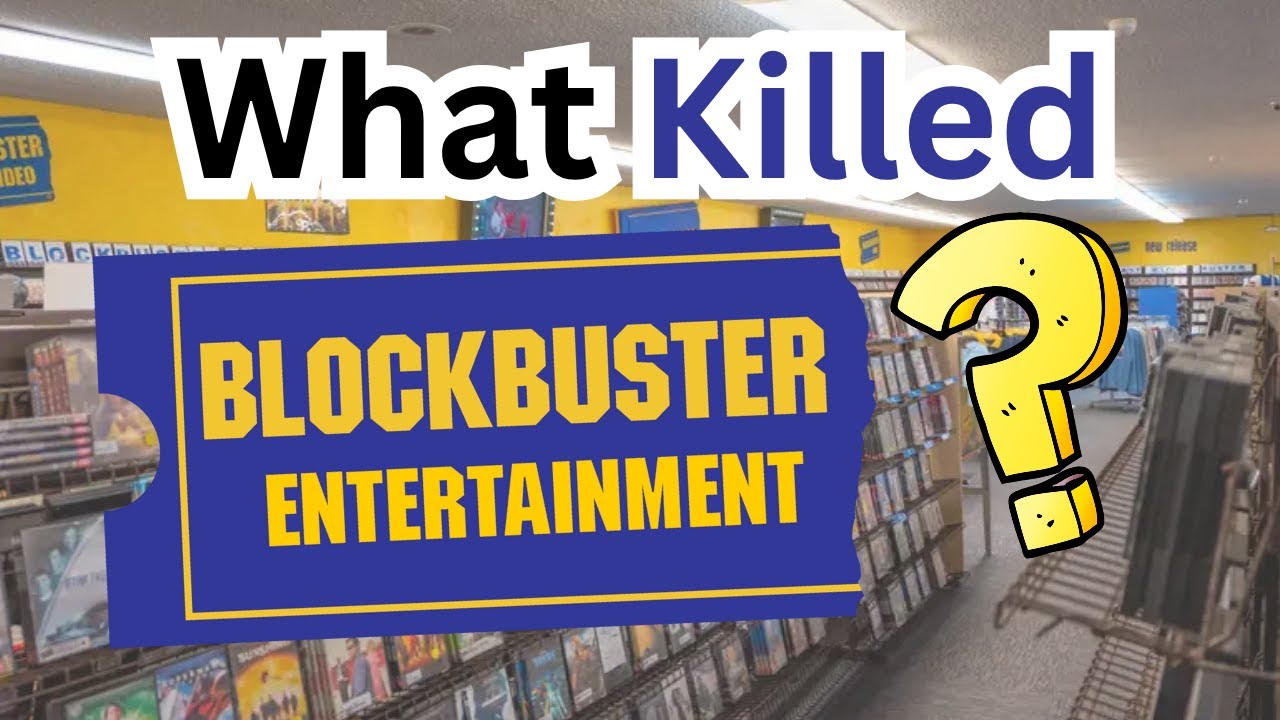 How Blockbuster Went from King to Forgotten