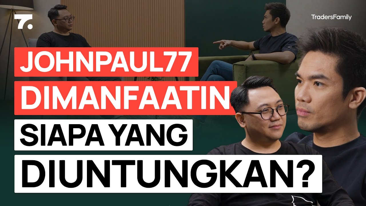 Johnpaul77 Ungkap Sisi Gelap Forex, Siapa yang Diuntungkan?
