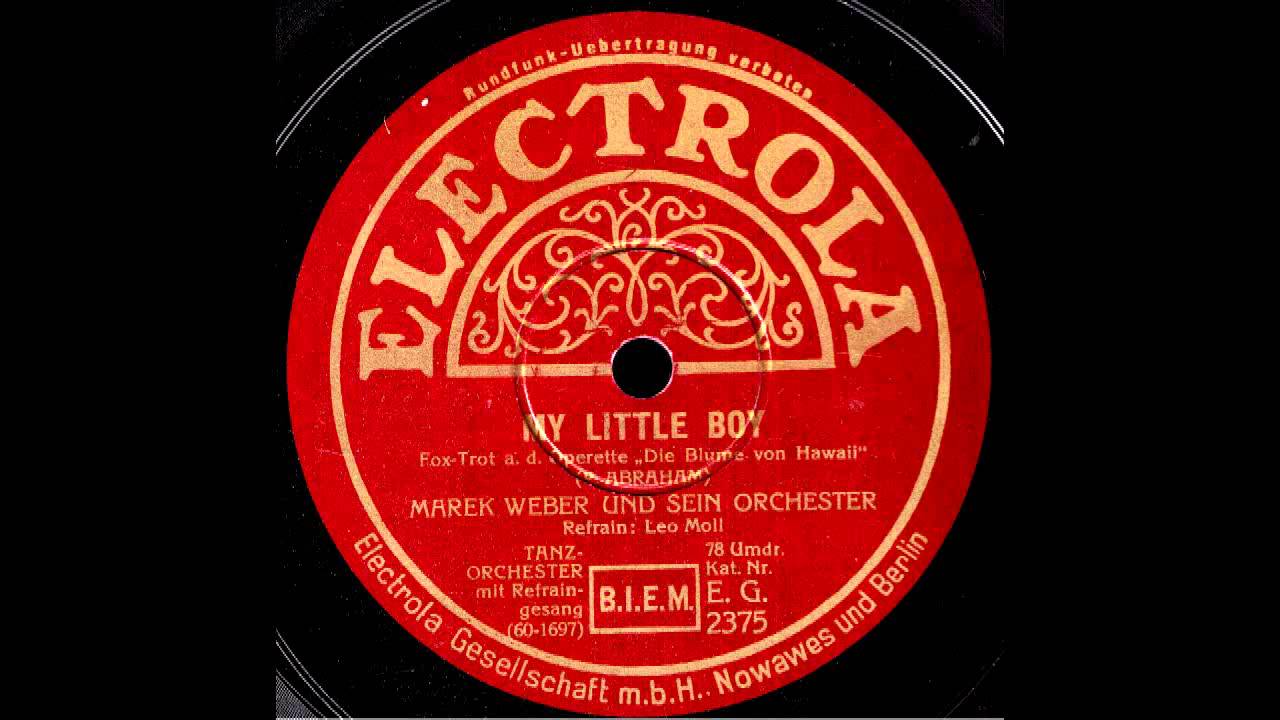 My little Boy / Marek Weber & Tanzorchester, Refraingesang: Leo Moll (Monosson)