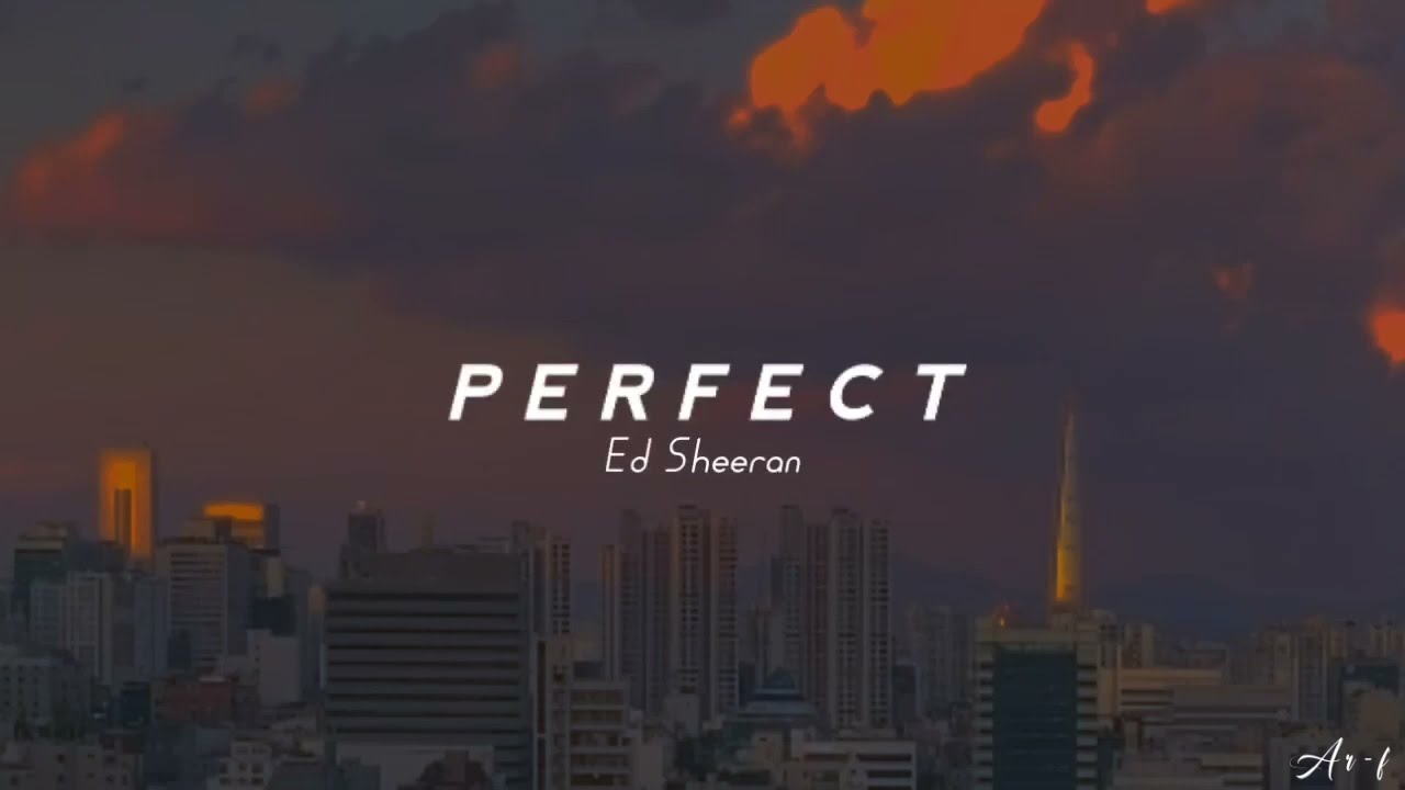 Perfect - Ed Sheeran (slowed + lyrics)🎶