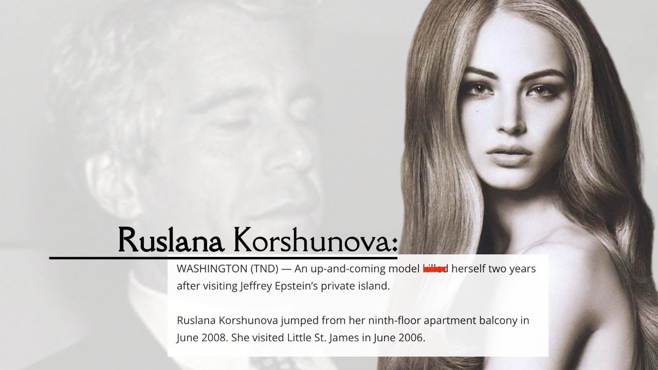 The Suspicious Death of Ruslana Korshunova; The Young Model Who Visited Epstein's Island as a Teen