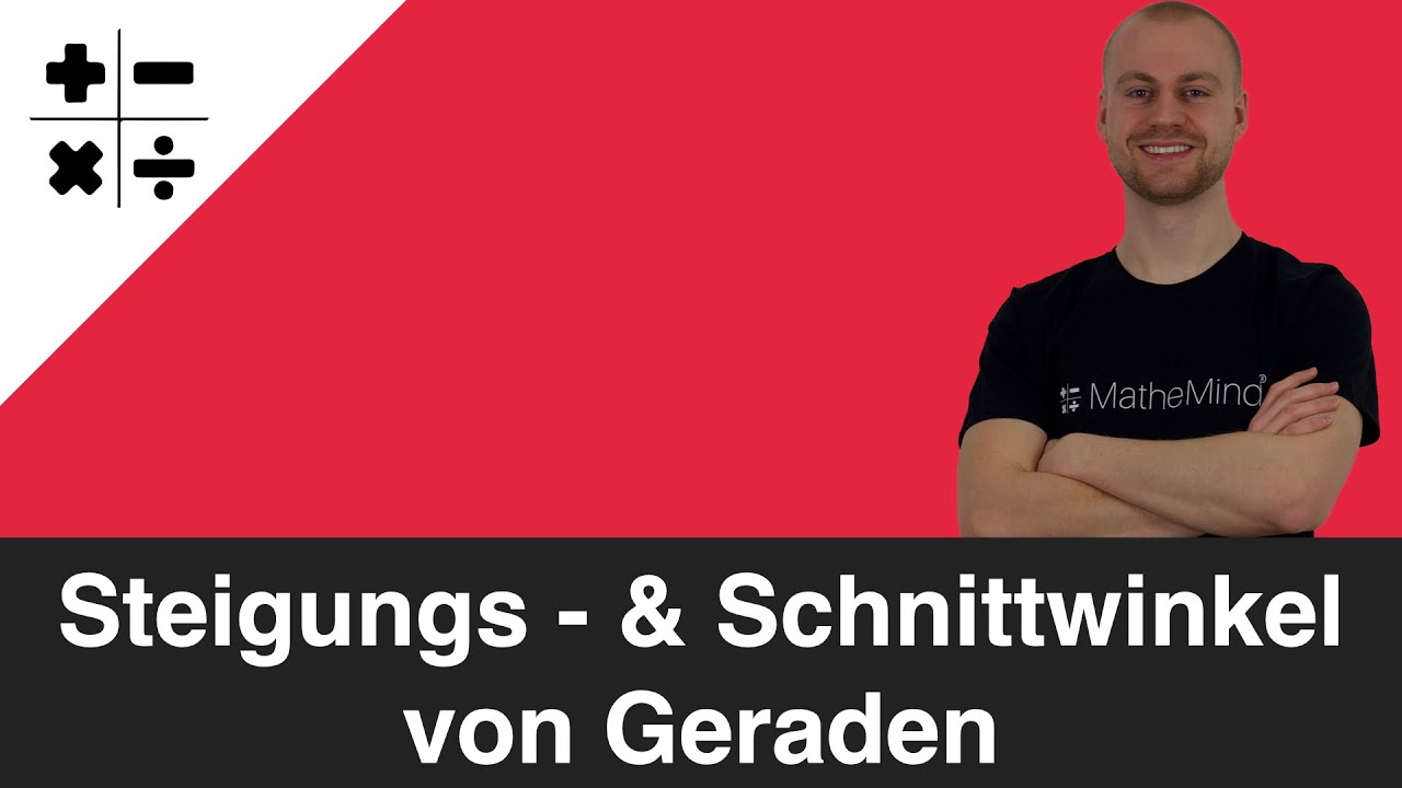 Steigungswinkel & Schnittwinkel von Geraden