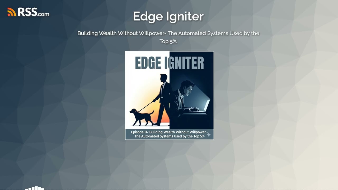 Building Wealth Without Willpower- The Automated Systems Used by the Top 5%