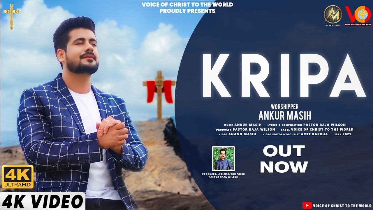 Kripa (Official Music Video) 4K | Ankur Masih | Rev Dr Raja Wilson