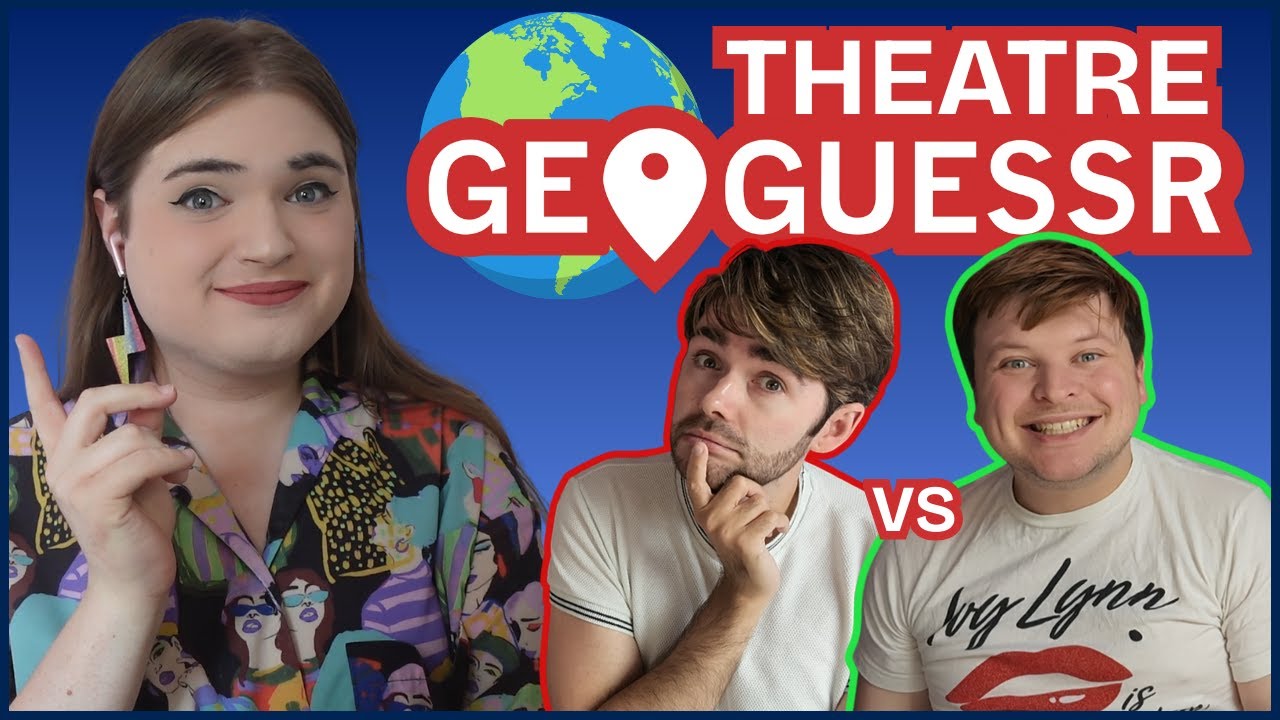 Theatre GeoGuessr | ft. @MickeyJoTheatre & @Aeron James