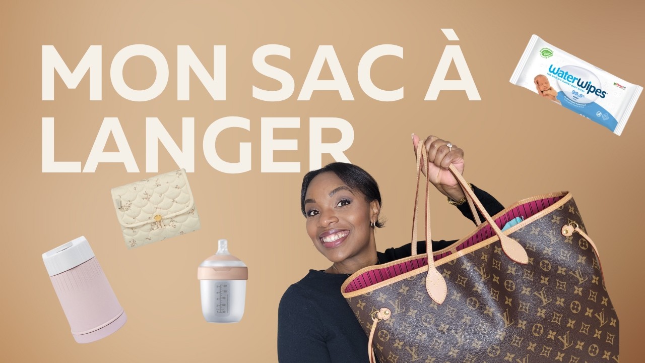 What's in my bag - Sac à langer Louis Vuitton Neverfull : ce que j’emporte vraiment pour bébé