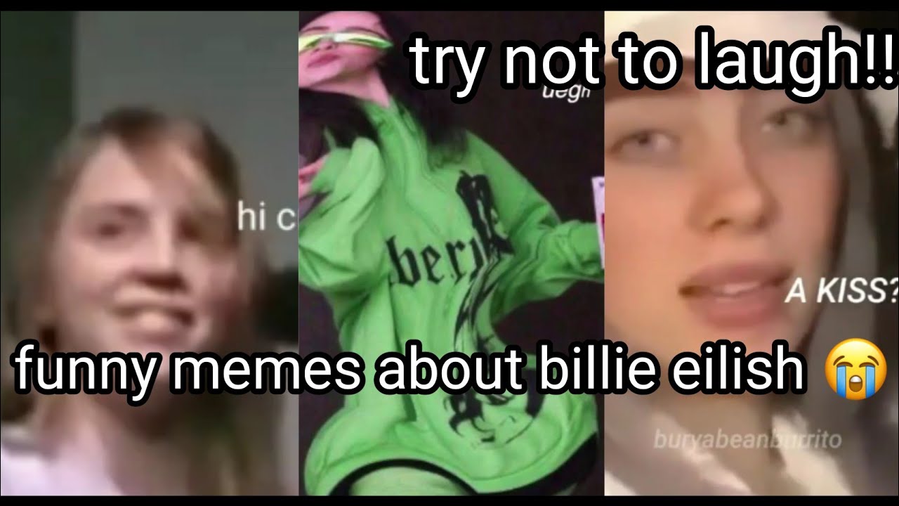 funny memes of billie eilish that i watch at 2am (pt.2)