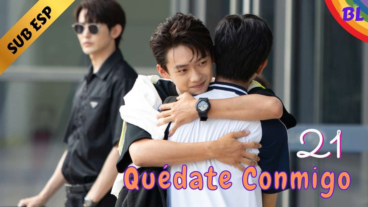 【Series BL】🥰Quédate Conmigo - Stay With Me🥰 EP 21 | El nuevo remake del drama ADICTO