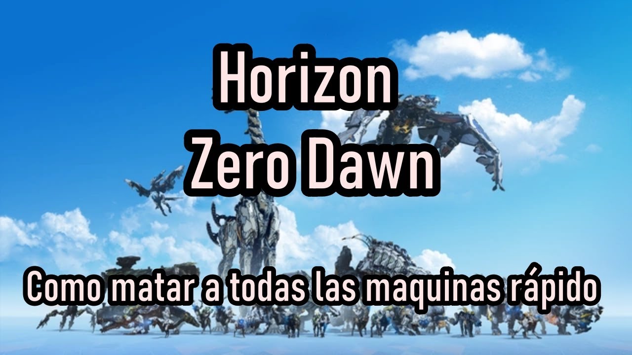Tutorial Horizon Zero Dawn (Como matar a todas las maquinas rápido)
