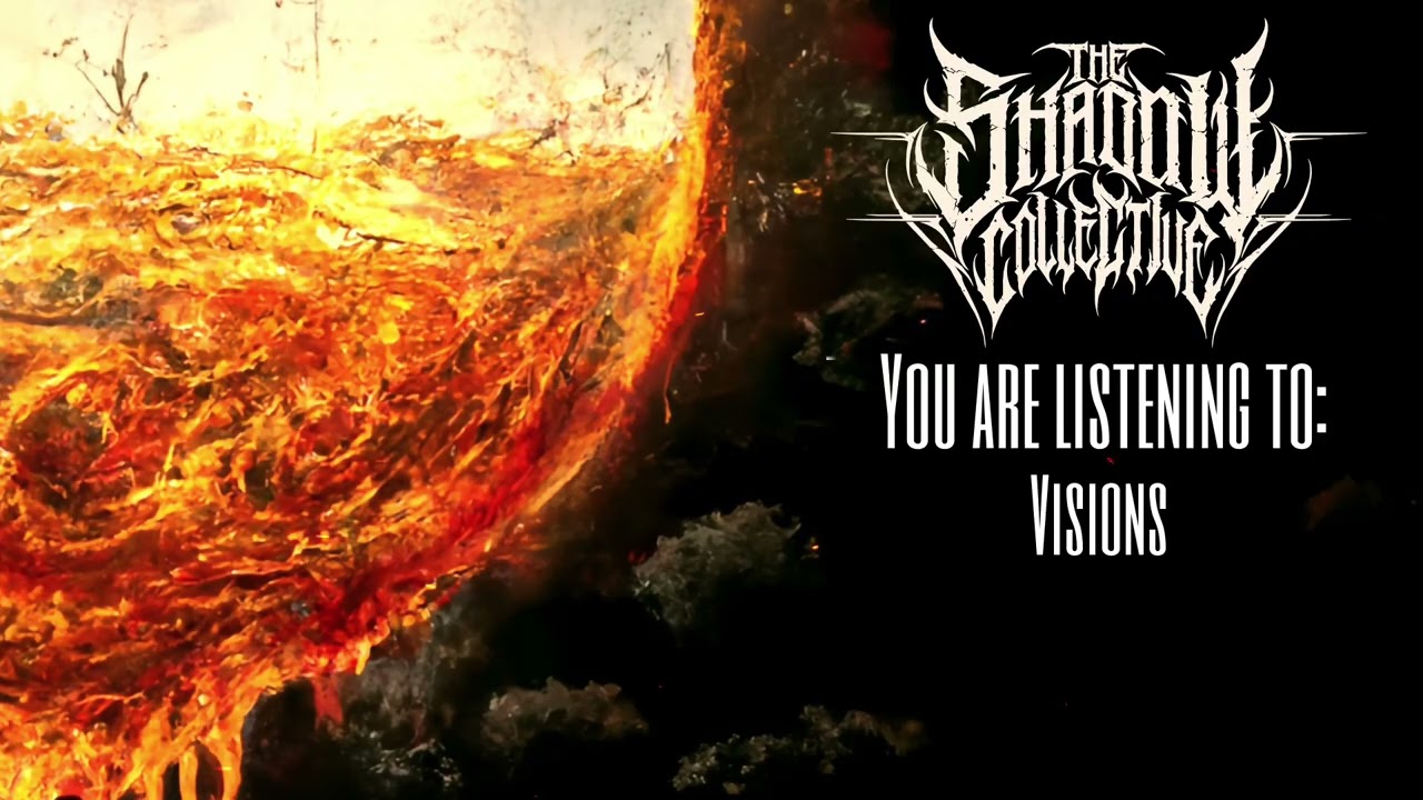 The Shadow Collective-  Visions | Modern Metalcore | Djent | Visualizer