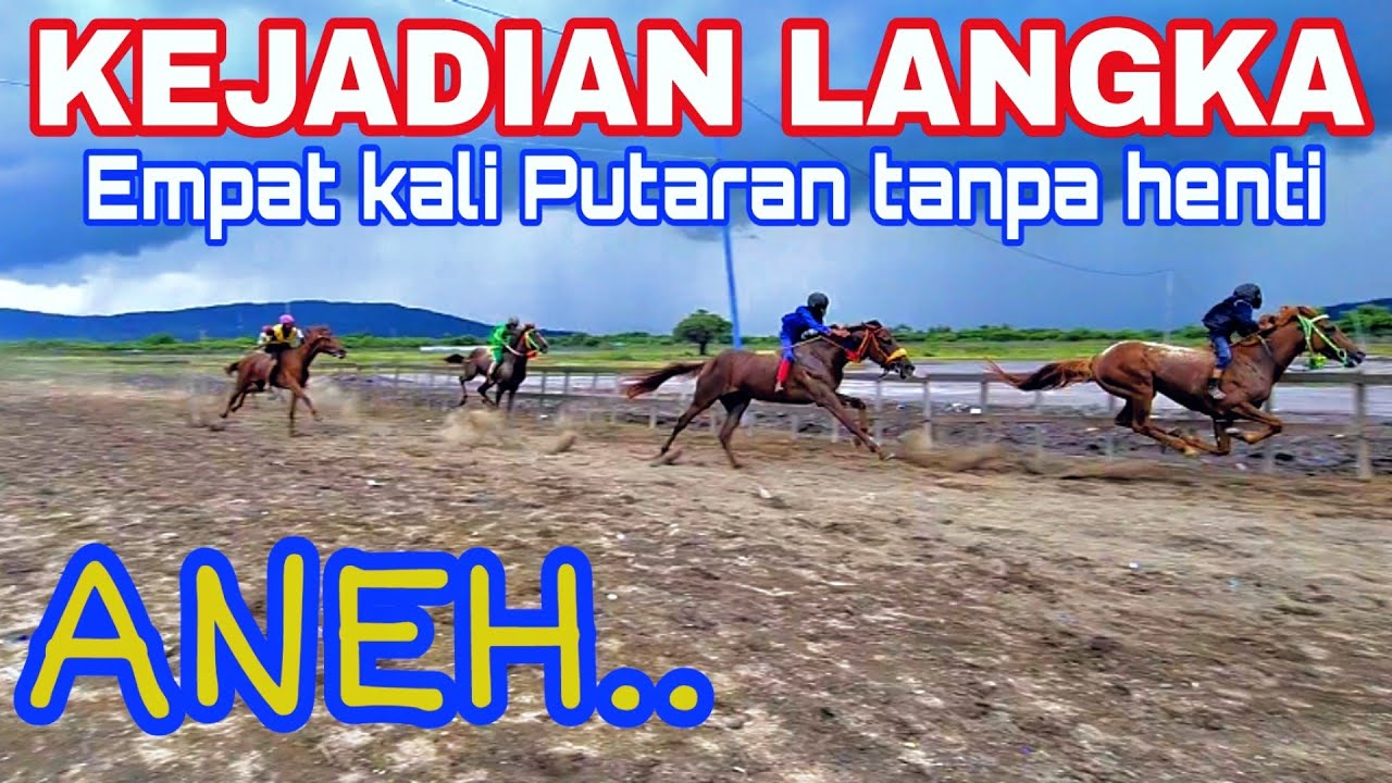 Kelas Dewasa F || Empat Kali Putaran  nggak mau berhenti || Pacuan Kuda Sumbawa 2022 #horseracing