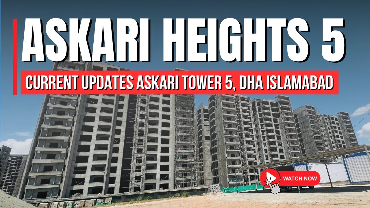 Current Updates Askari Heights 5, DHA Islamabad, || Askari Tower 5 || by Akhtar Hussain Jamali