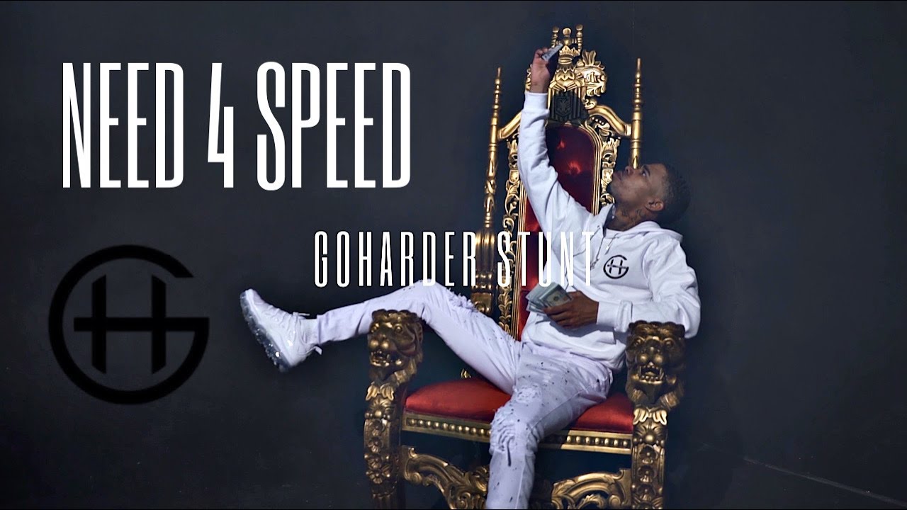 GOHARDER STUNT - NEED 4 SPEED (OFFICIAL MUSIC VIDEO)