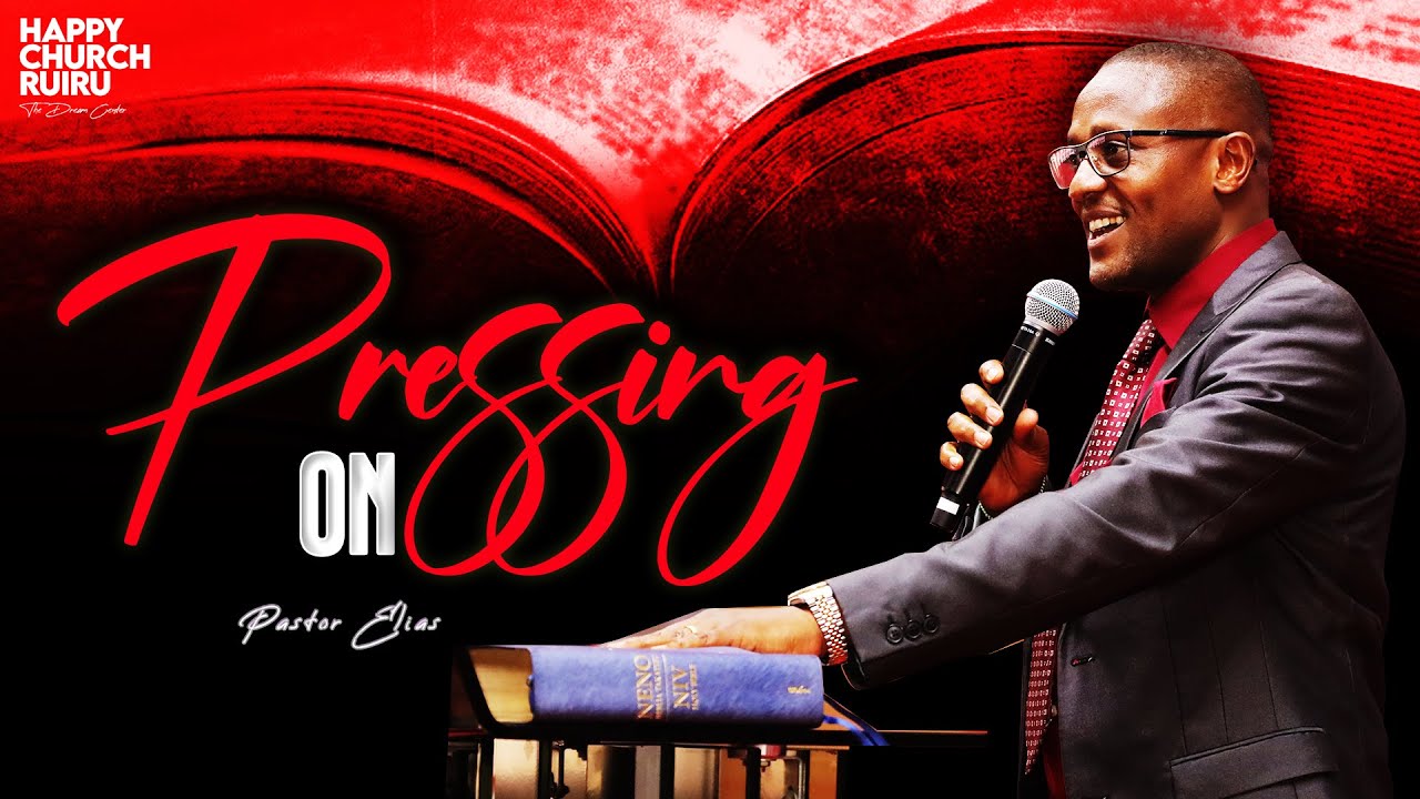 PRESSING ON | PASTOR ELIAS