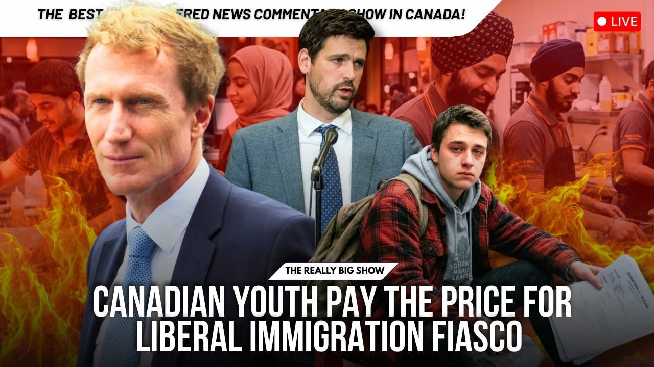 Canadian youth pay the price for Liberal immigration fiasco
