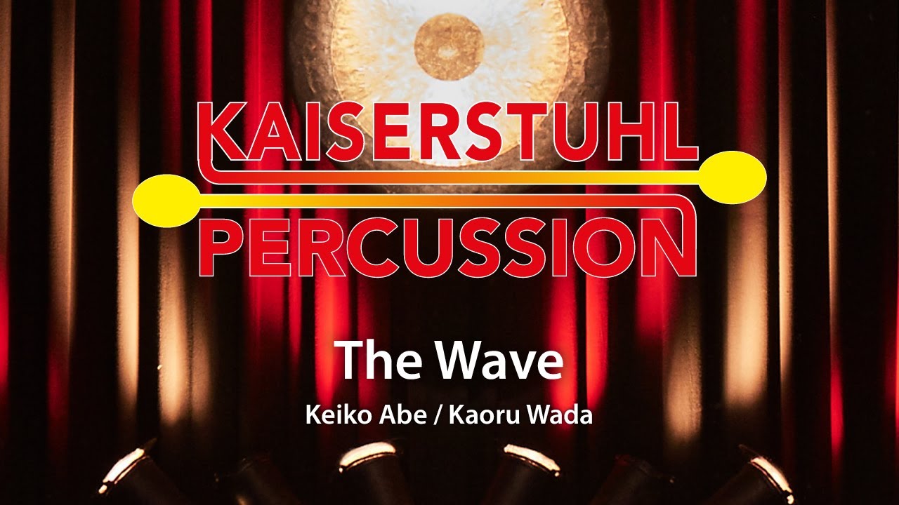 Kaiserstuhl Percussion – The Wave – Keiko Abe / Kaoru Wada
