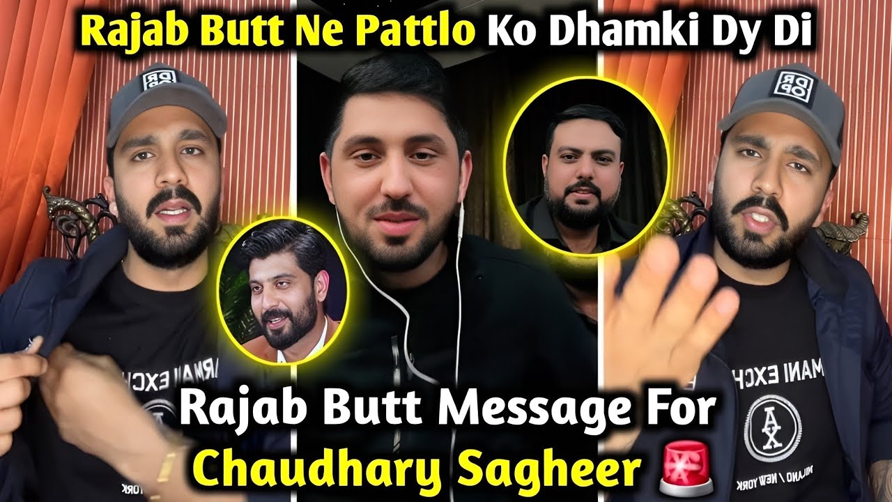 Rajab Butt’s Last Warning to Mr.Pattlo | Important Message for Chaudhary Sagheer | Rajab’s Family 