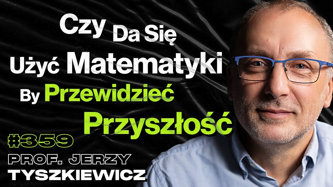 #359 Młody M&oacute;zg vs. Stary M&oacute;zg, Jak Zrozumieć Jak Działa Logika? Algorytmy - prof. Jerzy Tyszkiewicz