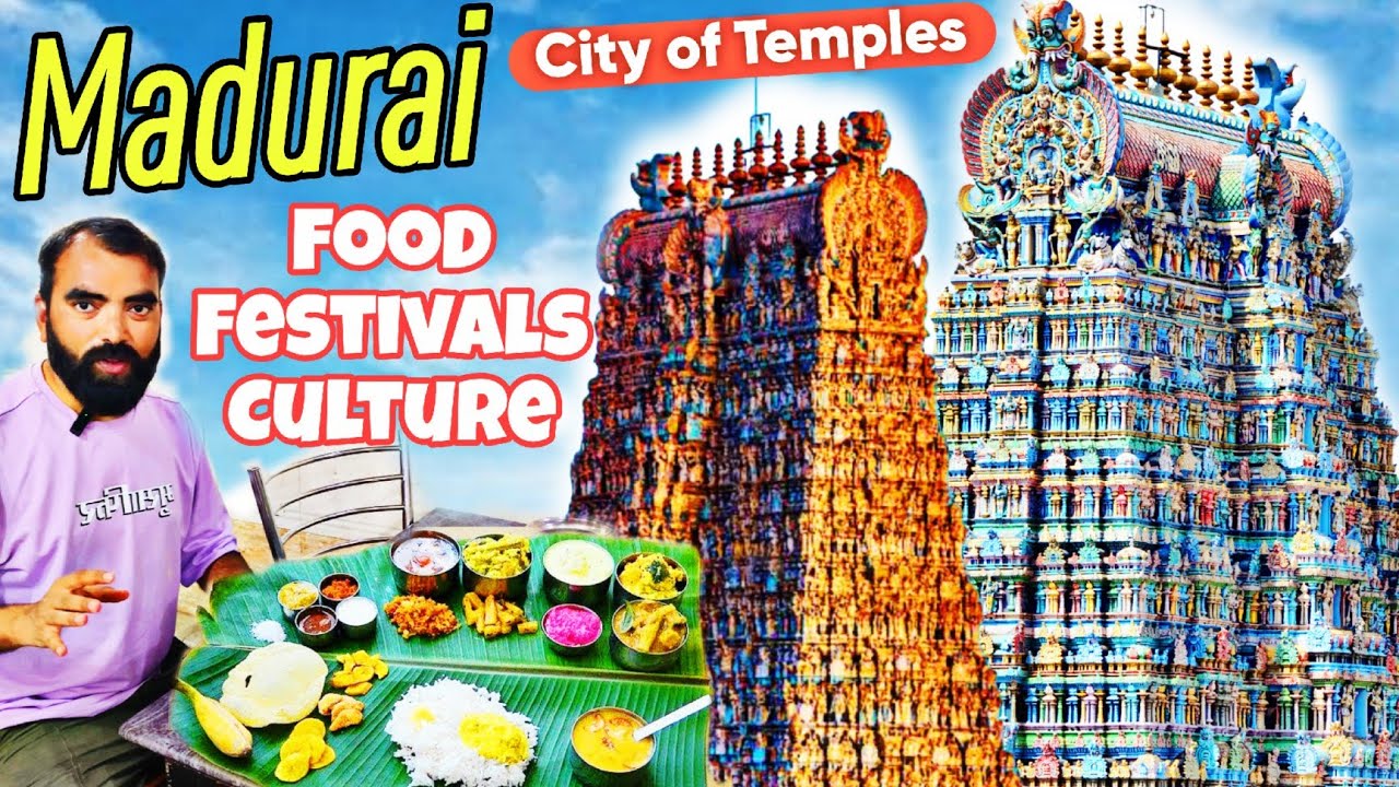 Madurai 2 Days Itinerary| Tourist Places, Meenakshi Temple, Food, Festivals and Temples