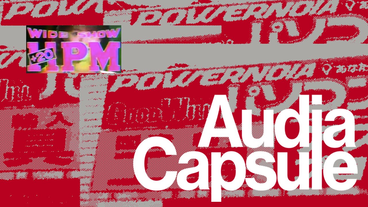AUDIA Capsule #6.5: Wide Show - POWERNOIA Segment