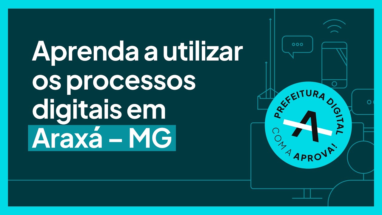 Prefeitura Municipal de Araxá– Treinamento aos Requerentes | Aprova Digital
