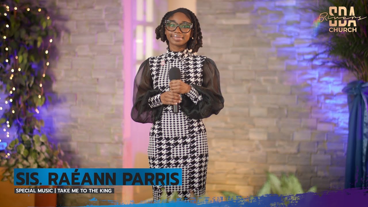 Sis. Ra&eacute;ann Parris | Take Me to the King